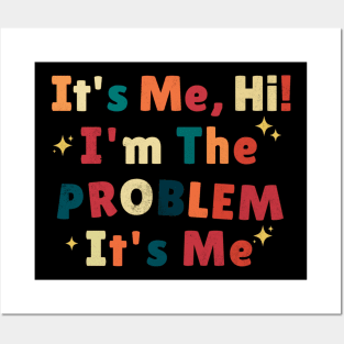 Its me hi im the problem Its me Posters and Art